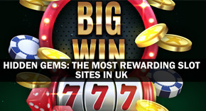 Hidden Gems: The Most Rewarding Slot Sites in UK